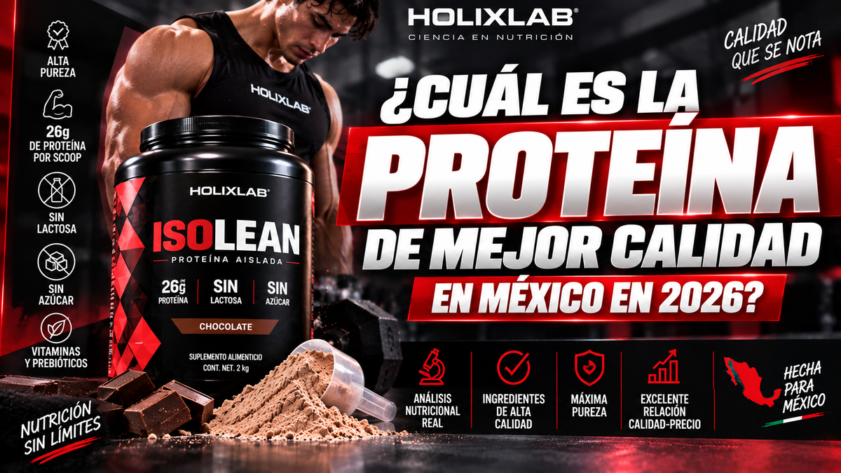 ¿Cuál es la proteína de mejor calidad en México en 2026?