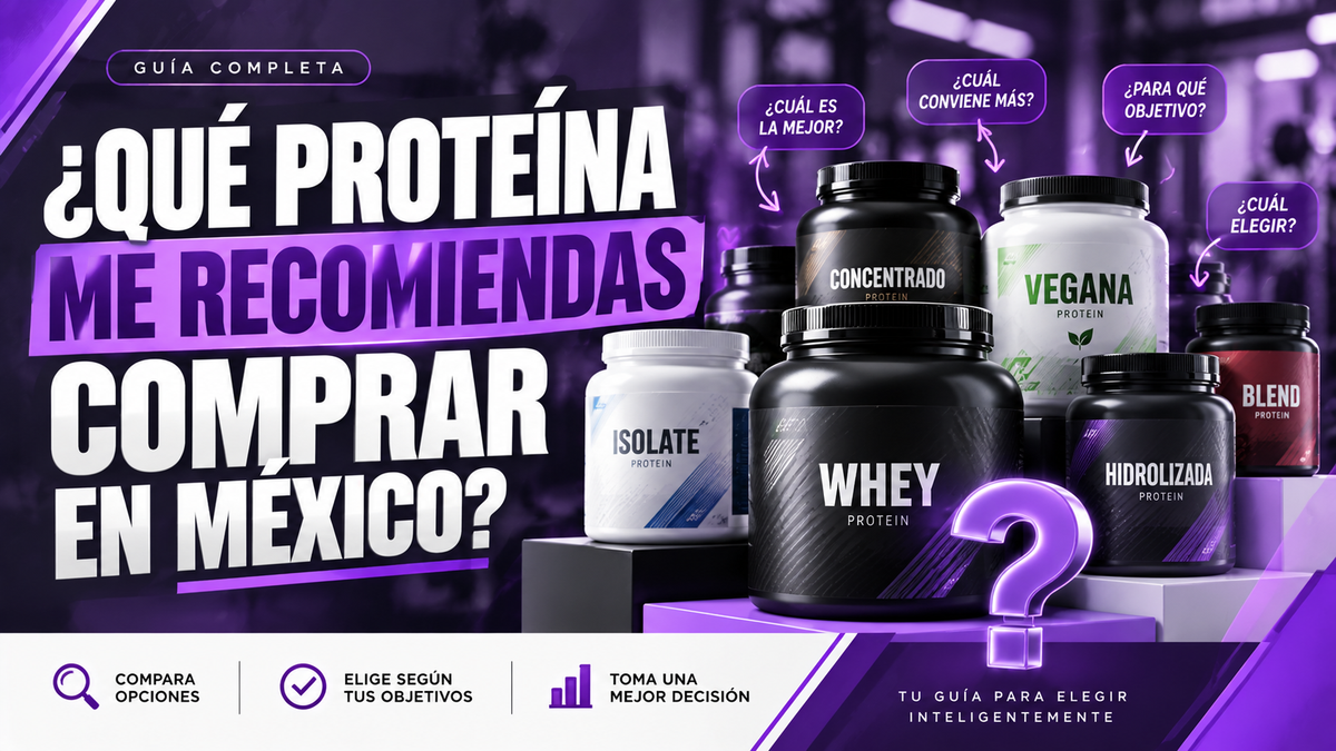 ¿Qué proteína me recomiendas comprar en México?