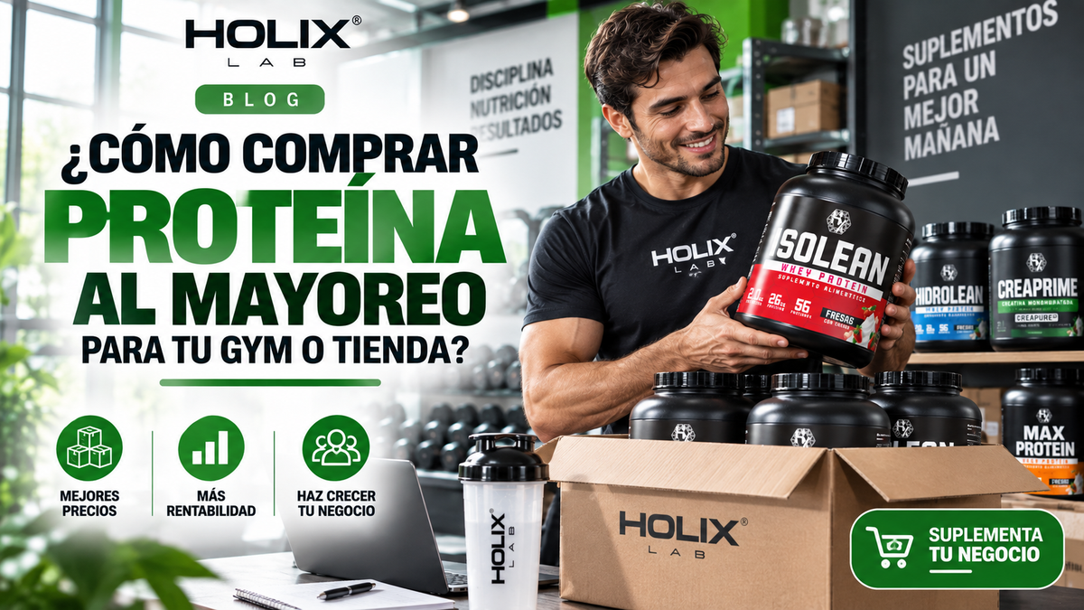 ¿Cómo comprar proteína al mayoreo para tu gym o tienda?